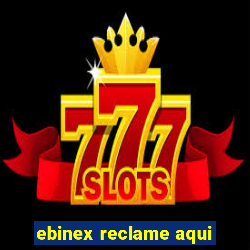 ebinex reclame aqui